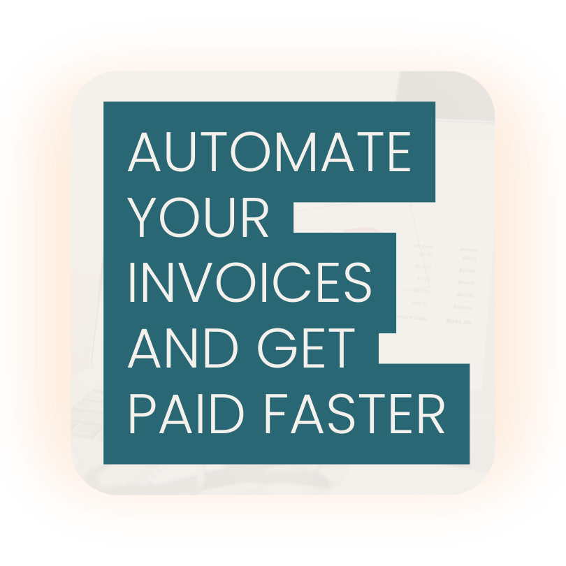 Automate your invoices and get paid faster
