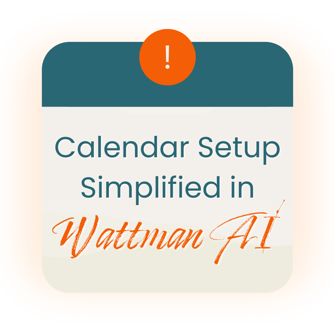 Calendar setup simplified in wattman ai