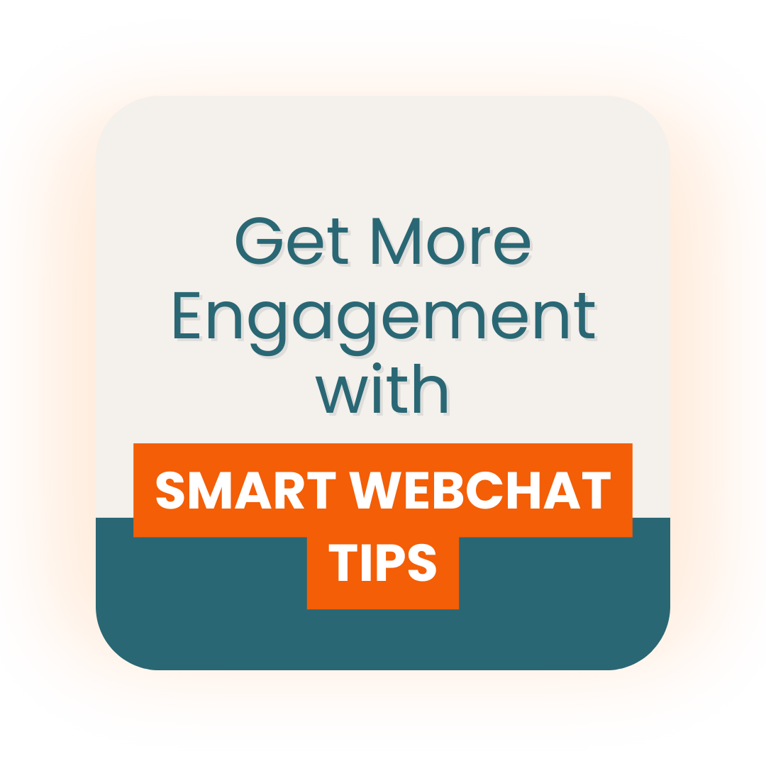 Get More Engagement with Smart Webchat Tips