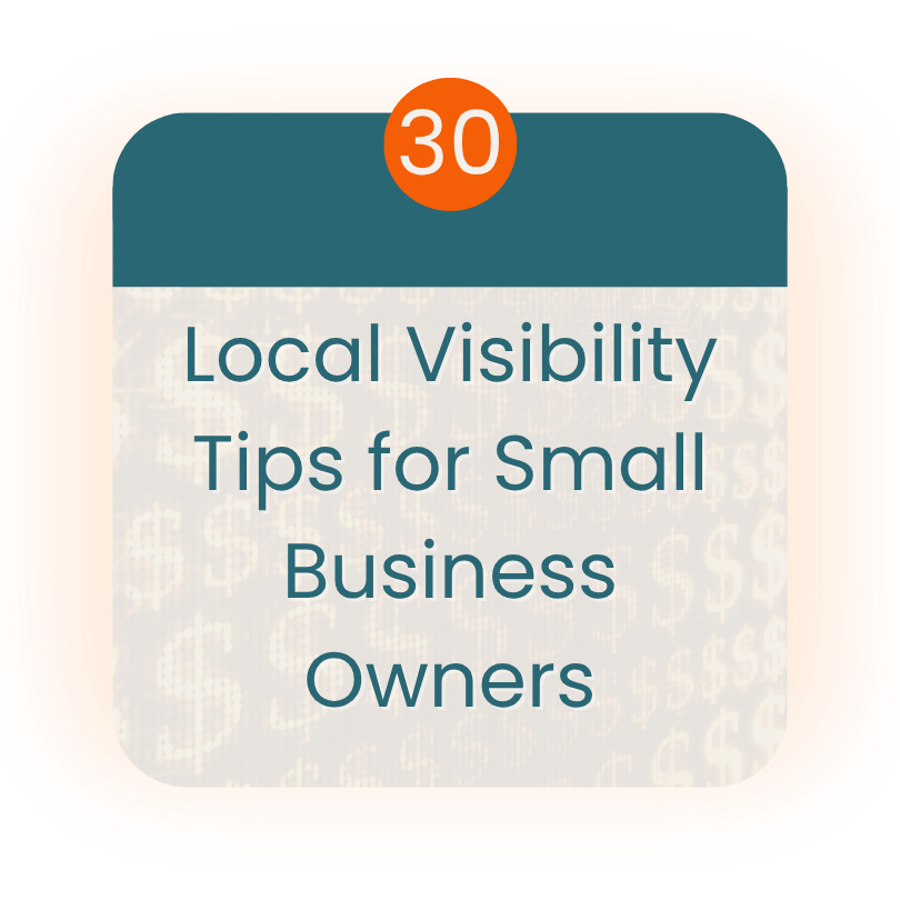 30 Local Visibility Tips for Small Business Owners